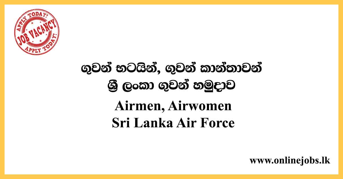 Airmen, Airwomen - Sri Lanka Air Force Vacancies 2020