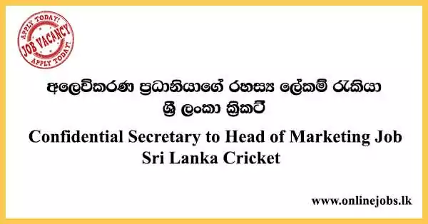 Confidential Secretary to Head of Marketing - Sri Lanka Cricket Job Vacancies 2022