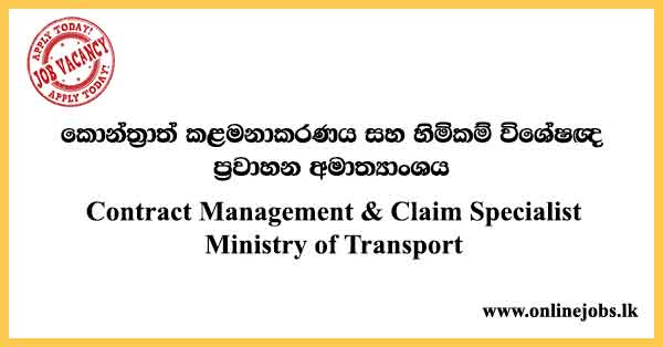 Contract Management & Claim Specialist - Ministry of Transport