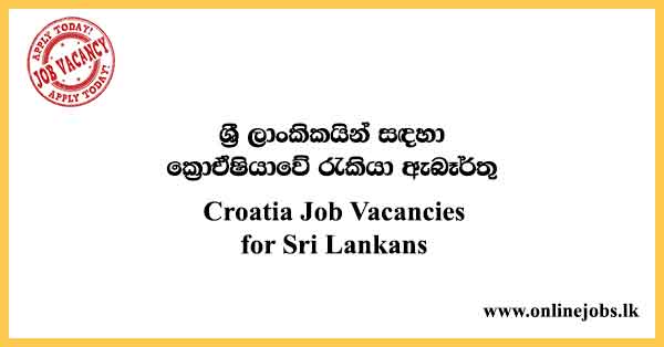 Croatia Job Vacancies for Sri Lankans