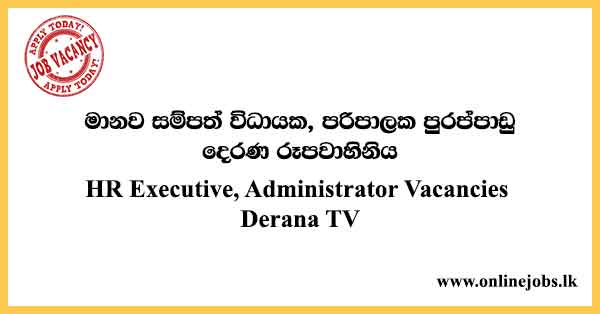 HR Executive, Administrator Vacancies Derana TV
