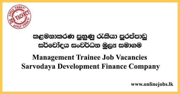 Management Trainee Job Vacancies Sarvodaya Development Finance Company