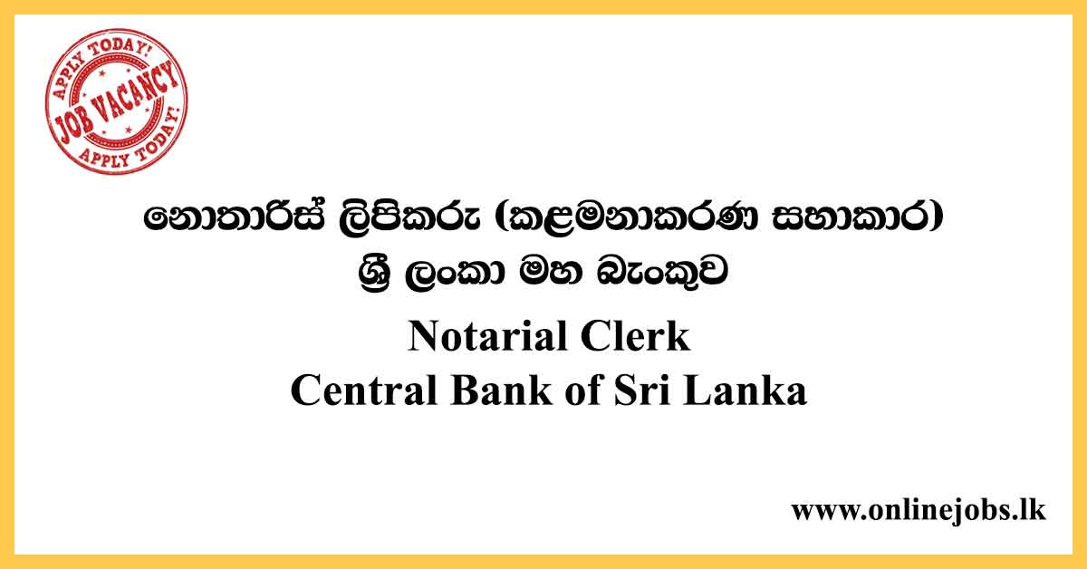 Notarial Clerk - Central Bank of Sri Lanka Vacancies