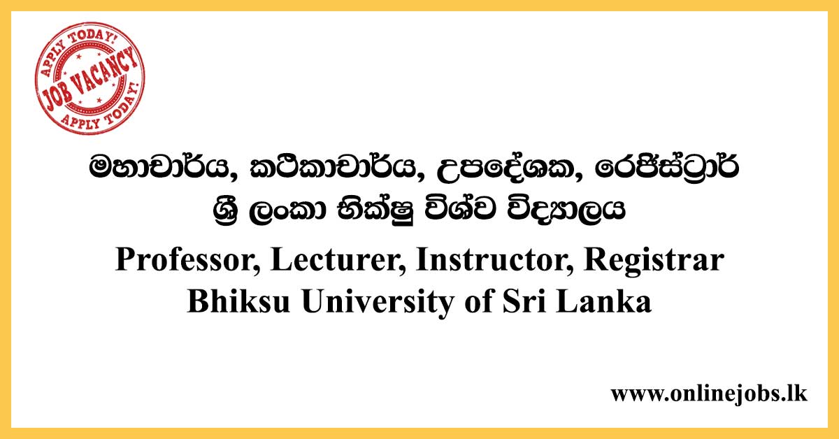 Professor, Lecturer, Instructor, Registrar - Bhiksu University of Sri Lanka